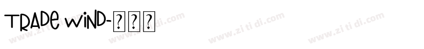 trade wind字体转换